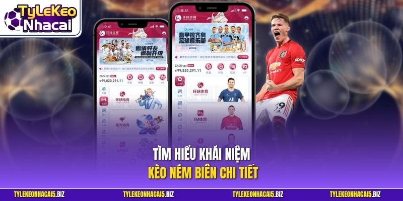 Tìm hiểu khái niệm kèo ném biên chi tiết