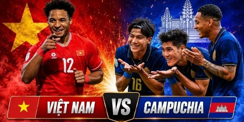 Tỷ lệ kèo Việt Nam vs Campuchia